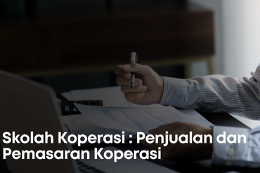 Skolah Koperasi : Penjualan dan Pemasaran Koperasi